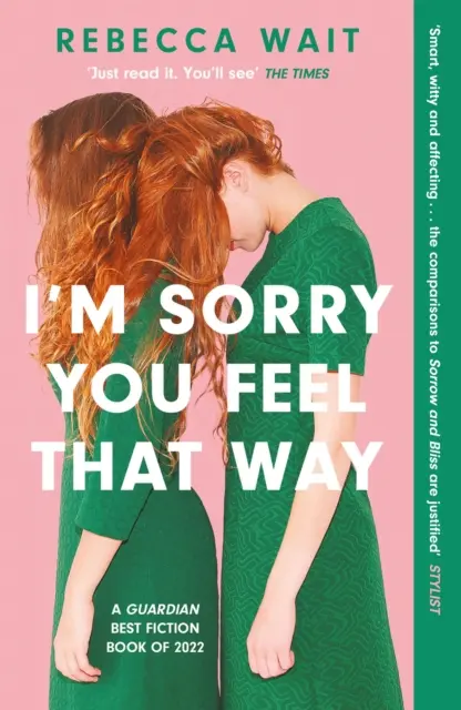 I'm Sorry You Feel That Way - 'Jeśli podobał ci się Sorrow and Bliss Meg Mason, pokochasz tę powieść' - Good Housekeeping - I'm Sorry You Feel That Way - 'If you liked Meg Mason's Sorrow and Bliss, you'll love this novel' - Good Housekeeping