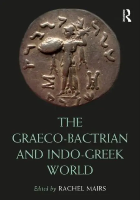 Świat grecko-baktryjski i indo-grecki - The Graeco-Bactrian and Indo-Greek World