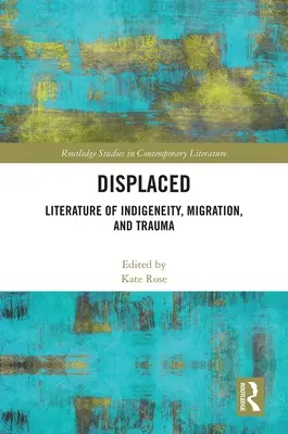 Displaced: Literatura rdzenności, migracji i traumy - Displaced: Literature of Indigeneity, Migration, and Trauma