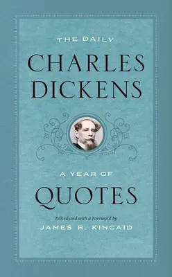 Dziennik Charlesa Dickensa: Rok cytatów - The Daily Charles Dickens: A Year of Quotes