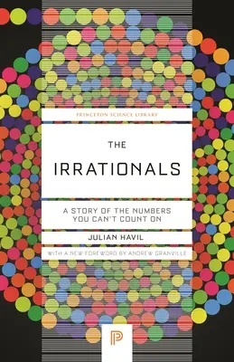 The Irrationals: Historia liczb, na które nie można liczyć - The Irrationals: A Story of the Numbers You Can't Count on