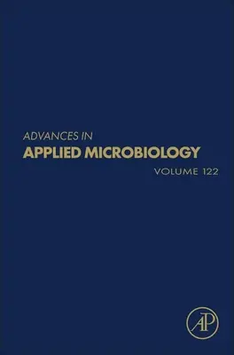 Postępy w mikrobiologii stosowanej: Tom 122 - Advances in Applied Microbiology: Volume 122