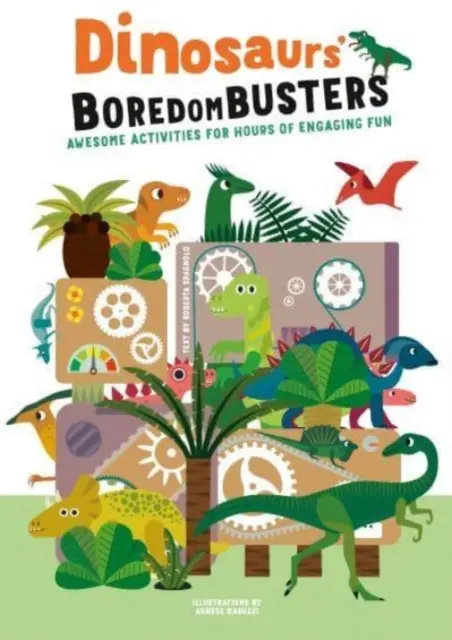 Pogromcy nudy z dinozaurami - niesamowite zadania na wiele godzin wciągającej zabawy - Dinosaurs' Boredom Busters - Awesome Activities for Hours of Engaging Fun