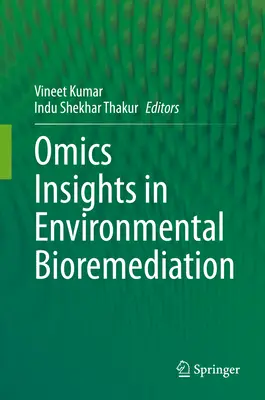 Omics Insights w bioremediacji środowiska - Omics Insights in Environmental Bioremediation