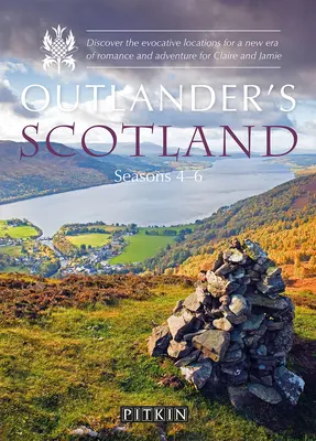 Outlander's Scotland, sezony 4-6: Odkryj sugestywne lokalizacje dla nowej ery romansów i przygód Claire i Jamiego - Outlander's Scotland Seasons 4-6: Discover the Evocative Locations for a New Era of Romance and Adventure for Claire and Jamie