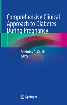 Kompleksowe kliniczne podejście do cukrzycy w czasie ciąży - Comprehensive Clinical Approach to Diabetes During Pregnancy