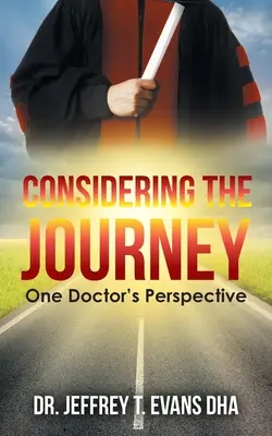 Rozważając podróż: Perspektywa jednego lekarza - Considering the Journey: One Doctor's Perspective