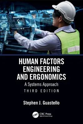 Inżynieria czynników ludzkich i ergonomia: Podejście systemowe - Human Factors Engineering and Ergonomics: A Systems Approach