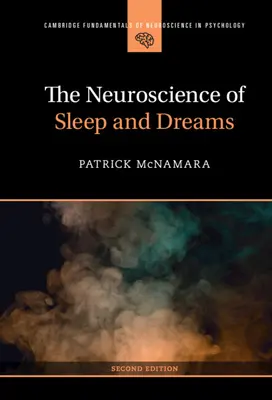 Neuronauka snu i marzeń sennych - The Neuroscience of Sleep and Dreams