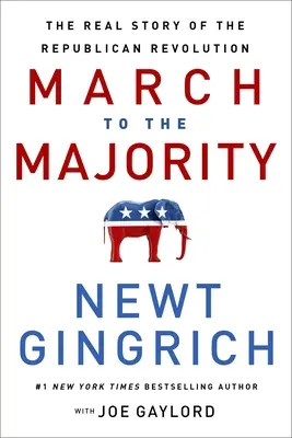 Marsz do większości: Prawdziwa historia republikańskiej rewolucji - March to the Majority: The Real Story of the Republican Revolution