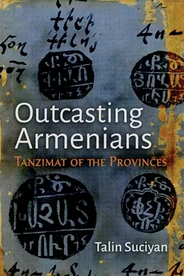 Wygnanie Ormian: Tanzimat prowincji - Outcasting Armenians: Tanzimat of the Provinces