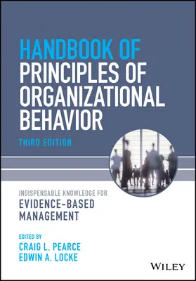 Zasady zachowań organizacyjnych: Podręcznik zarządzania opartego na dowodach - Principles of Organizational Behavior: The Handbook of Evidence-Based Management