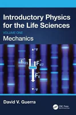 Fizyka wprowadzająca do nauk przyrodniczych: Mechanika (tom pierwszy) - Introductory Physics for the Life Sciences: Mechanics (Volume One)