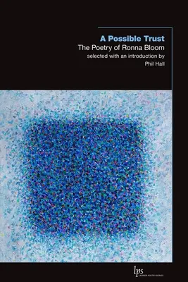 A Possible Trust: Poezja Ronny Bloom - A Possible Trust: The Poetry of Ronna Bloom