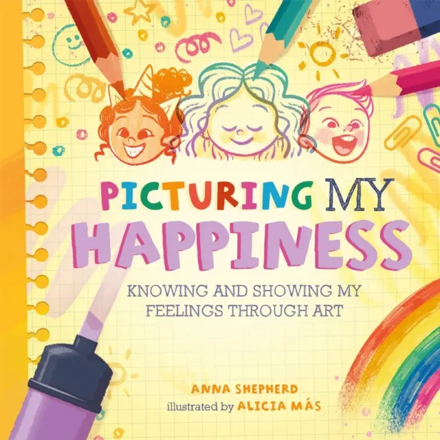 All the Colours of Me: Picturing My Happiness - Poznawanie i okazywanie uczuć poprzez sztukę - All the Colours of Me: Picturing My Happiness - Knowing and showing my feelings through art