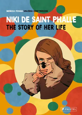 Niki de Saint Phalle: Historia jej życia - Niki de Saint Phalle: The Story of Her Life