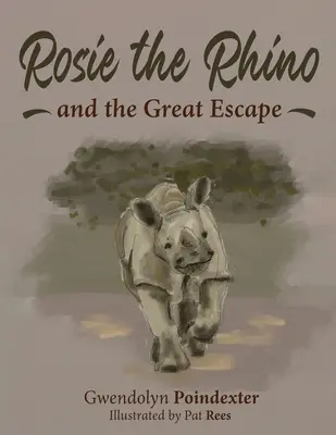 Nosorożec Rosie i wielka ucieczka - Rosie the Rhino and the Great Escape