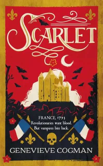 Scarlet - bestsellerowa historyczna opowieść Sunday Timesa o wampirach i Szkarłatnym Pimpernelu - Scarlet - the Sunday Times bestselling historical romp and vampire-themed retelling of the Scarlet Pimpernel