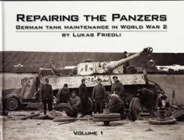 Naprawa pancerzy - konserwacja niemieckich czołgów podczas 2. wojny światowej - Repairing the Panzers - German Tank Maintenance in World War 2