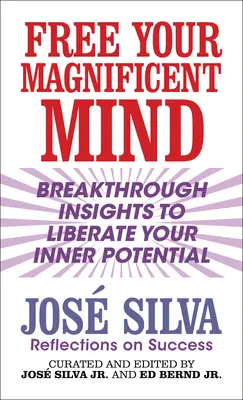 Uwolnij swój wspaniały umysł: spostrzeżenia na temat sukcesu - Free Your Magnificent Mind: Insights on Success