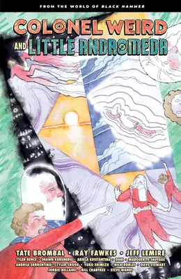 Pułkownik Weird i mała Andromeda: Ze świata Czarnego Młota - Colonel Weird and Little Andromeda: From the World of Black Hammer