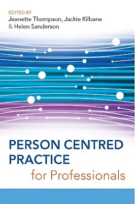 Praktyka skoncentrowana na osobie dla profesjonalistów - Person Centred Practice for Professionals