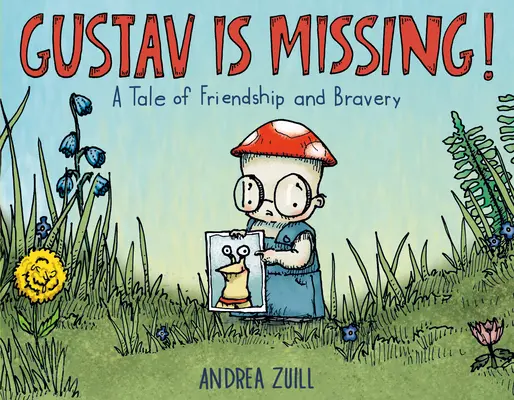 Gustav zaginął! Opowieść o przyjaźni i odwadze - Gustav Is Missing!: A Tale of Friendship and Bravery