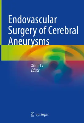 Chirurgia wewnątrznaczyniowa tętniaków mózgu - Endovascular Surgery of Cerebral Aneurysms