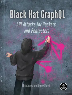 Black Hat Graphql: Atakowanie interfejsów API nowej generacji - Black Hat Graphql: Attacking Next Generation APIs