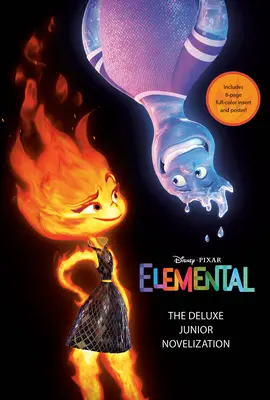 Disney/Pixar Elemental: Powieść Deluxe Junior (Disney/Pixar Elemental) - Disney/Pixar Elemental: The Deluxe Junior Novelization (Disney/Pixar Elemental)