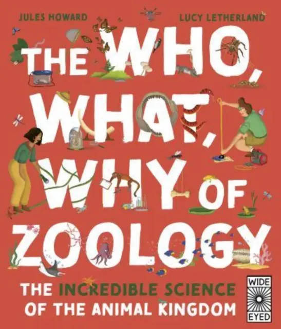 Kto, co, dlaczego w zoologii - niesamowita nauka o królestwie zwierząt - Who, What, Why of Zoology - The Incredible Science of the Animal Kingdom