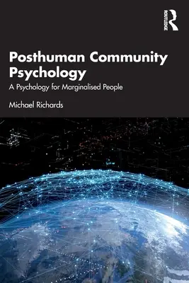 Posthuman Community Psychology: Psychologia dla osób marginalizowanych - Posthuman Community Psychology: A Psychology for Marginalised People