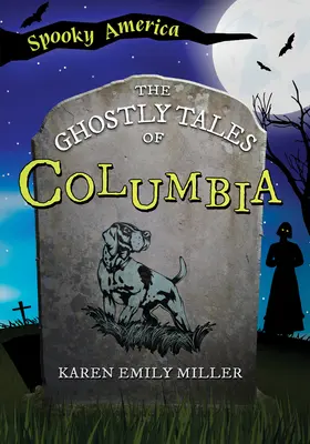 Upiorne opowieści z Kolumbii - The Ghostly Tales of Columbia