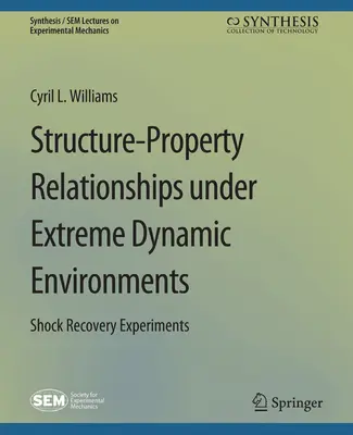 Zależności struktura-właściwości w ekstremalnie dynamicznych środowiskach: Eksperymenty z odzyskiwaniem wstrząsów - Structure-Property Relationships Under Extreme Dynamic Environments: Shock Recovery Experiments