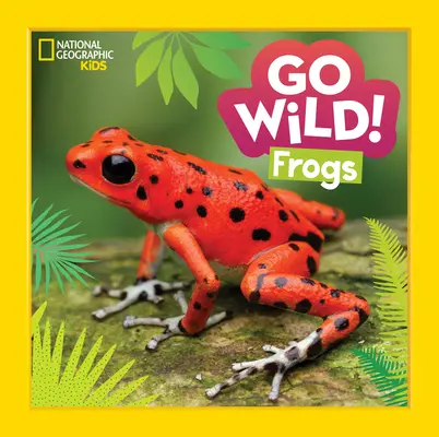 Go Wild! Żaby - Go Wild! Frogs