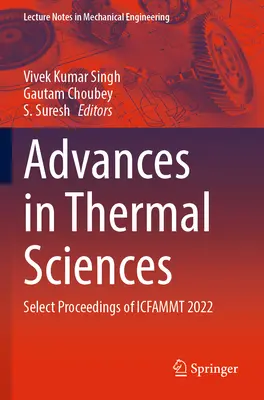 Postępy w naukach termicznych: Wybrane materiały z konferencji Icfammt 2022 - Advances in Thermal Sciences: Select Proceedings of Icfammt 2022