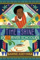Czas zabłysnąć w River School - Time to Shine at the River School
