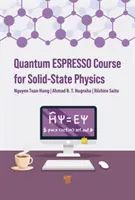 Kurs Quantum Espresso do fizyki ciała stałego: Praktyczny przewodnik - Quantum Espresso Course for Solid-State Physics: A Hands-On Guide