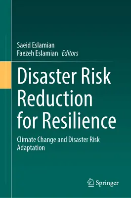 Redukcja ryzyka katastrof na rzecz odporności: Adaptacja do zmian klimatu i ryzyka klęsk żywiołowych - Disaster Risk Reduction for Resilience: Climate Change and Disaster Risk Adaptation