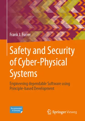 Bezpieczeństwo systemów cyberfizycznych: Inżynieria niezawodnego oprogramowania z wykorzystaniem rozwoju opartego na zasadach - Safety and Security of Cyber-Physical Systems: Engineering Dependable Software Using Principle-Based Development