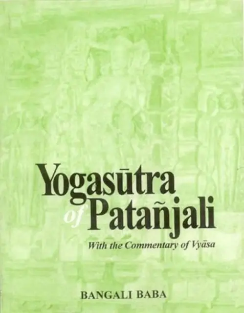 Jogasutry Patańdżalego - z komentarzem Wjasy - Yogasutra of Patanjali - With the Commentary of Vyasa