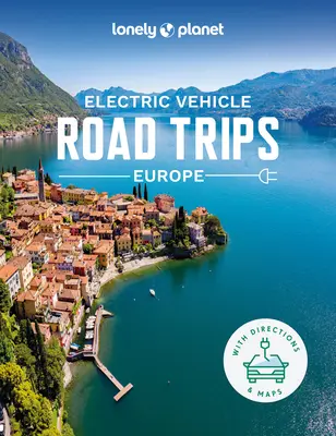 Lonely Planet Wycieczki samochodowe pojazdami elektrycznymi - Europa 1 - Lonely Planet Electric Vehicle Road Trips - Europe 1