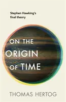 O pochodzeniu czasu - natychmiastowy bestseller Sunday Timesa - On the Origin of Time - The instant Sunday Times bestseller