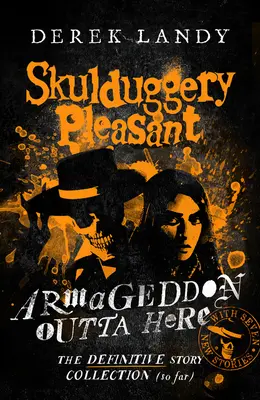 Armageddon Outta Here - Świat Skulduggery Pleasant - Armageddon Outta Here - The World of Skulduggery Pleasant