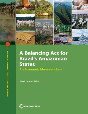 Równoważenie ACT dla brazylijskich stanów amazońskich: Memorandum ekonomiczne - Balancing ACT for Brazil's Amazonian States: An Economic Memorandum