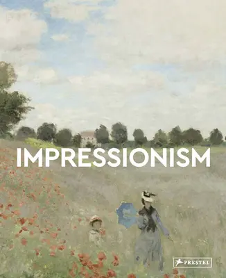 Impresjonizm: Mistrzowie sztuki - Impressionism: Masters of Art