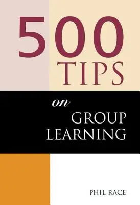 500 wskazówek dotyczących uczenia się w grupie - 500 Tips on Group Learning