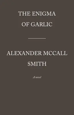 Enigma czosnku: seria 44 Scotland Street (16) - The Enigma of Garlic: 44 Scotland Street Series (16)