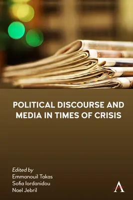 Dyskurs polityczny i media w czasach kryzysu - Political Discourse and Media in Times of Crisis