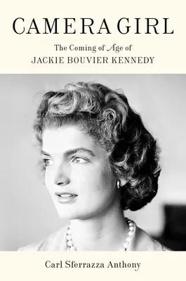 Dziewczyna z kamerą: dorastanie Jackie Bouvier Kennedy - Camera Girl: The Coming of Age of Jackie Bouvier Kennedy
